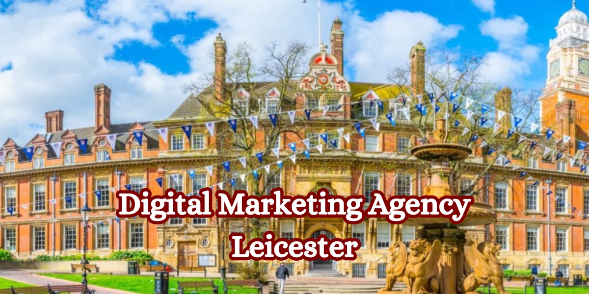 Digital Marketing Agency Leicester