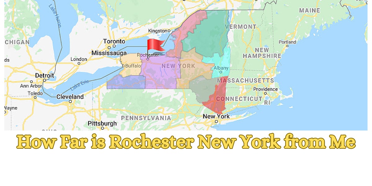 How Far is Rochester New York from Me