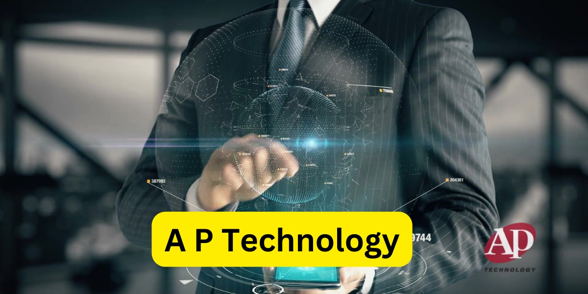 A P Technology