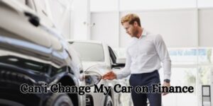 Can I Change My Car on Finance