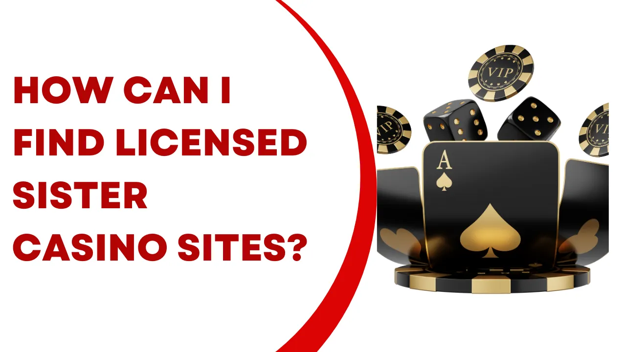 How Can I Find Licensed Sister Casino Sites