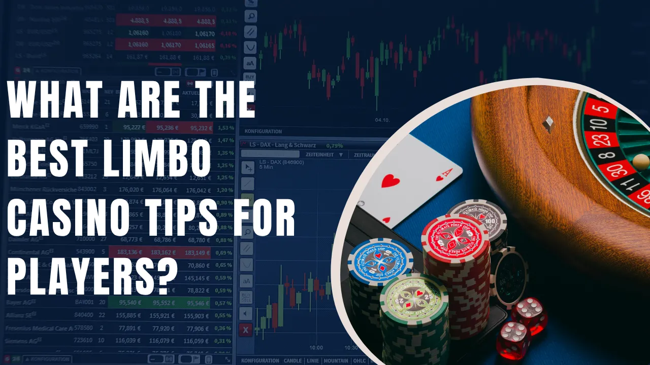 What Are the Best Limbo Casino Tips for Players