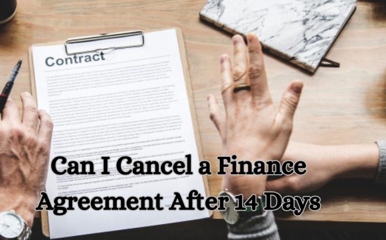 Can I Cancel a Finance Agreement After 14 Days
