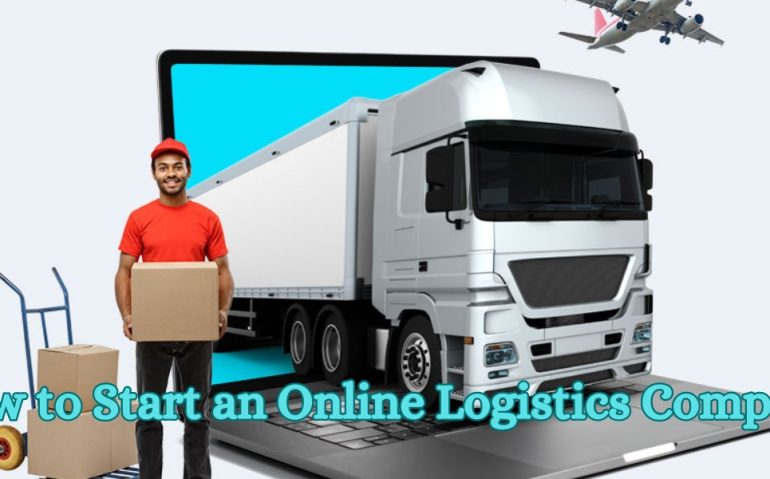 How to Start an Online Logistics Company